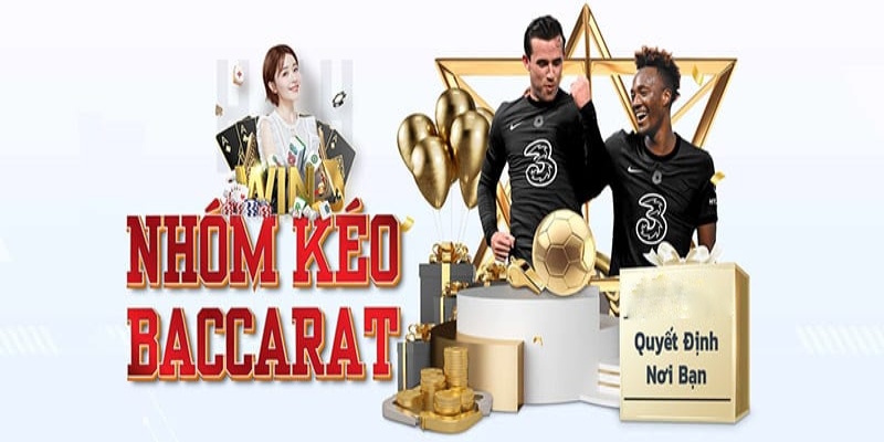 Nhóm Kéo Baccarat Là Gì